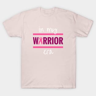 In my WARRIOR era breast cancer awareness fighter T-Shirt